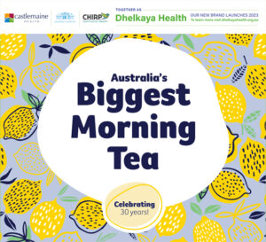 Text says Australias Biggest Morning Tea on coloured background. 